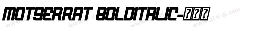 Motserrat BoldItalic字体转换